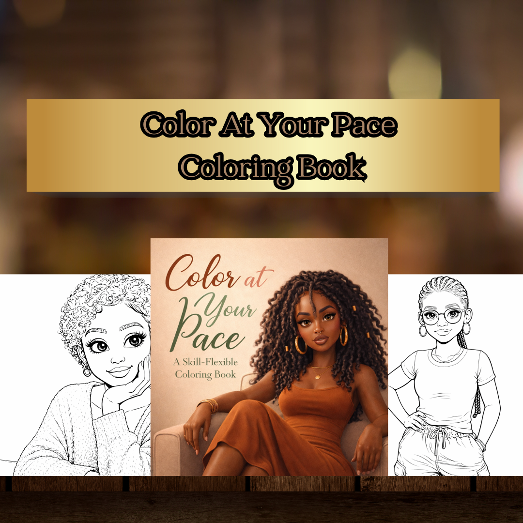 Color at Your Pace A Skill-Flexible Coloring Book Made Simple, with Space to Create & Grow