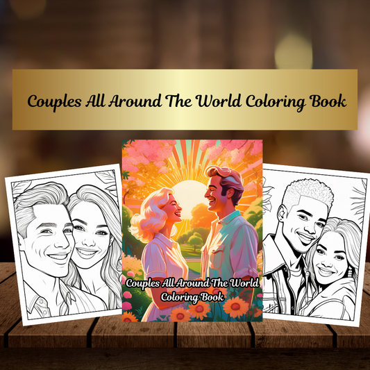Love Around the World: A Global Couples Coloring Book | Diverse Romantic Illustrations for Relaxation and Stress Relief Couples In Love