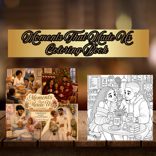 The Moments that made us A Coloring Journey From First Dates to Forever, Celebrating Love, Family & Growing Old Together Digital Download