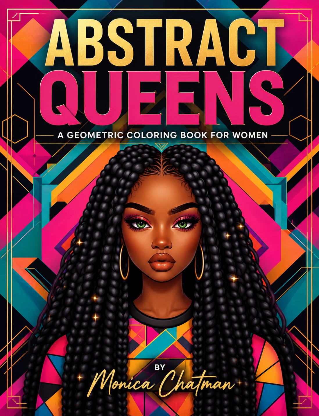 Abstract Queens A Geometric Coloring Book for Women Who Love Intricate Designs & Creative Detail