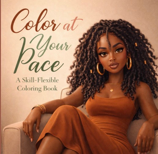 Color at Your Pace A Skill-Flexible Coloring Book Made Simple, with Space to Create & Grow