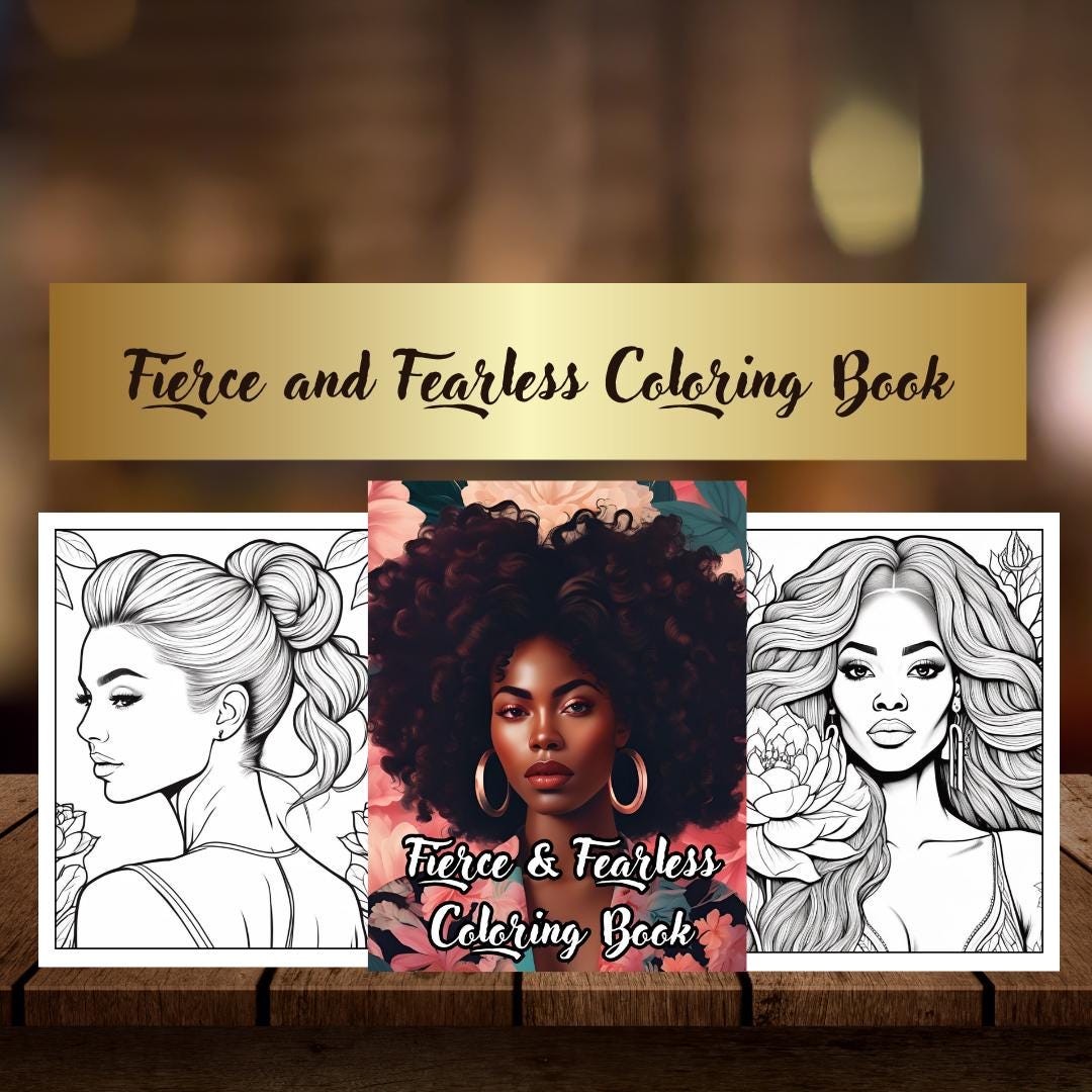 Fierce Women Coloring Pages| Empowering Printable Art| Inspirational Designs|Digital Download for  Women| Self-Love and Confidence